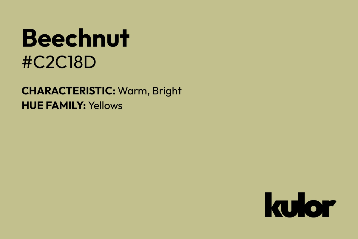 Beechnut is a color with a HTML hex code of #c2c18d.