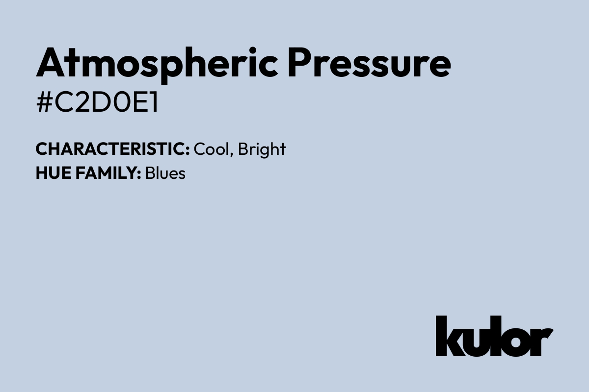 Atmospheric Pressure is a color with a HTML hex code of #c2d0e1.