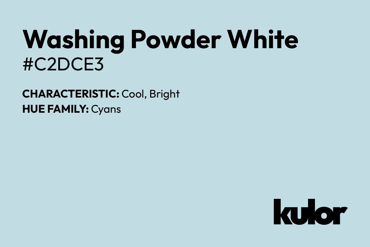 Washing Powder White is a color with a HTML hex code of #c2dce3.