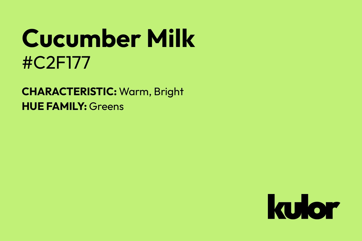 Cucumber Milk is a color with a HTML hex code of #c2f177.