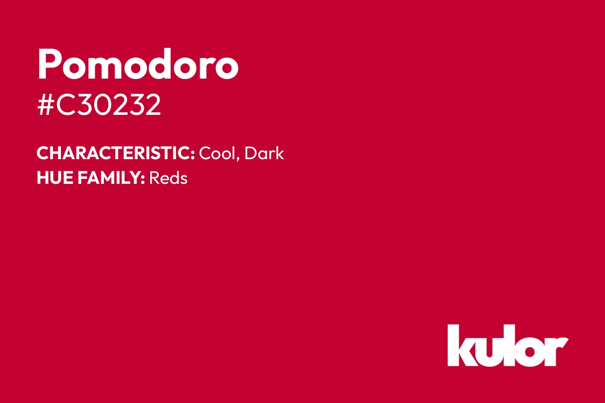 Pomodoro is a color with a HTML hex code of #c30232.