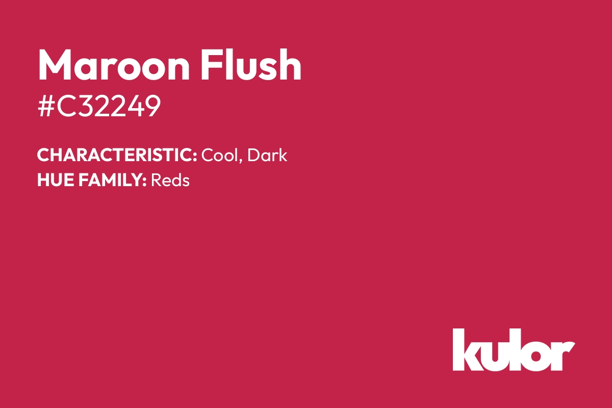 Maroon Flush is a color with a HTML hex code of #c32249.