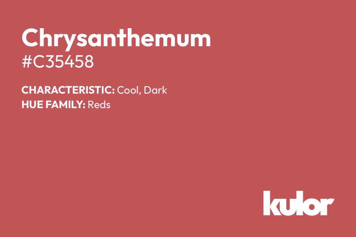 Chrysanthemum is a color with a HTML hex code of #c35458.