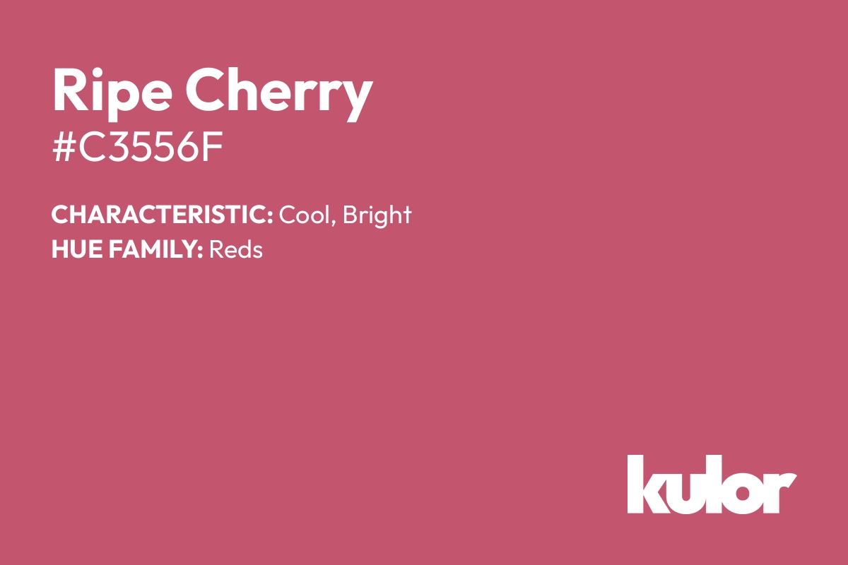 Ripe Cherry is a color with a HTML hex code of #c3556f.