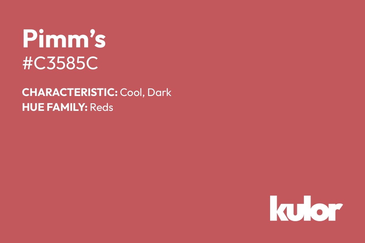 Pimm’s is a color with a HTML hex code of #c3585c.