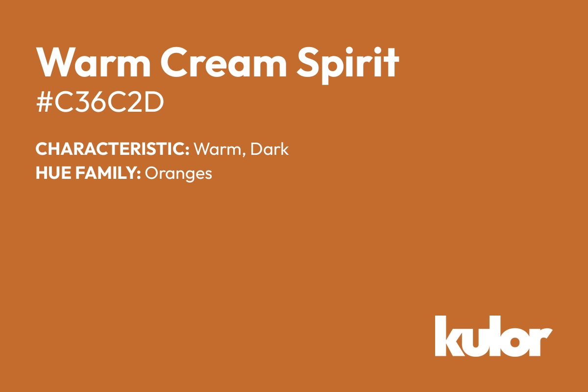 Warm Cream Spirit is a color with a HTML hex code of #c36c2d.