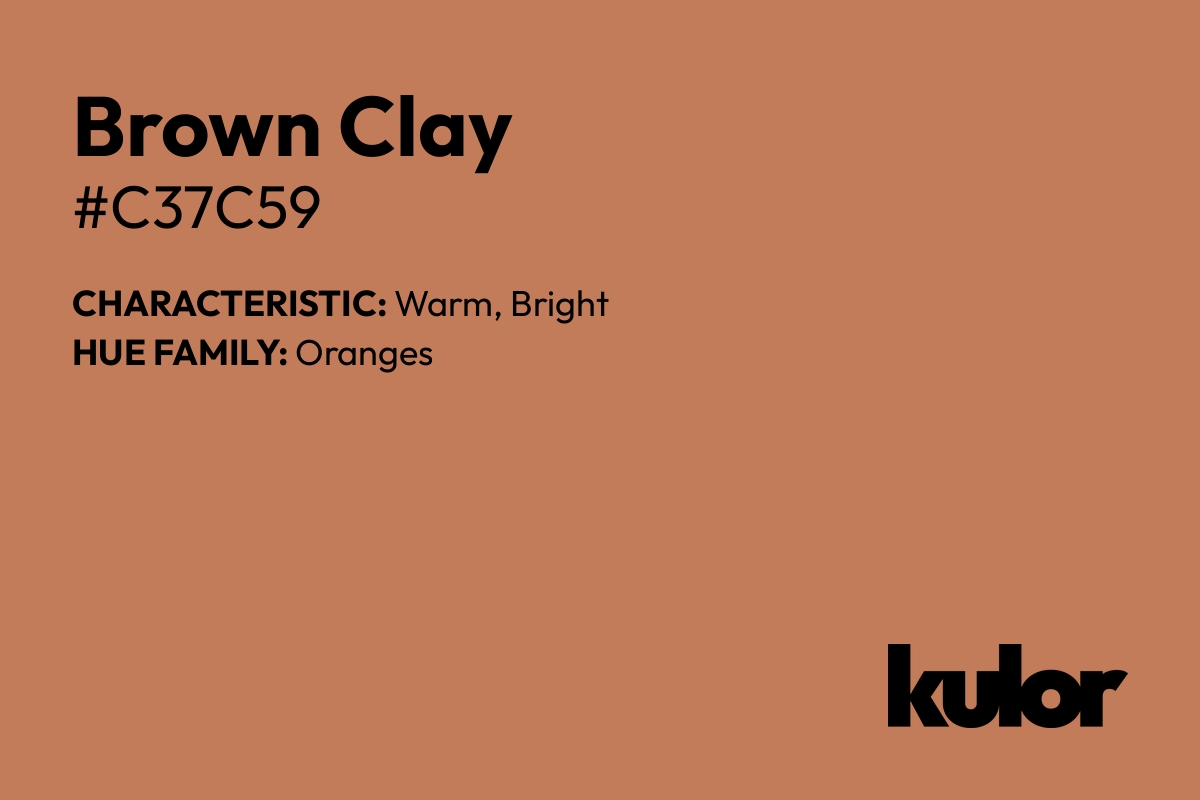 Brown Clay is a color with a HTML hex code of #c37c59.