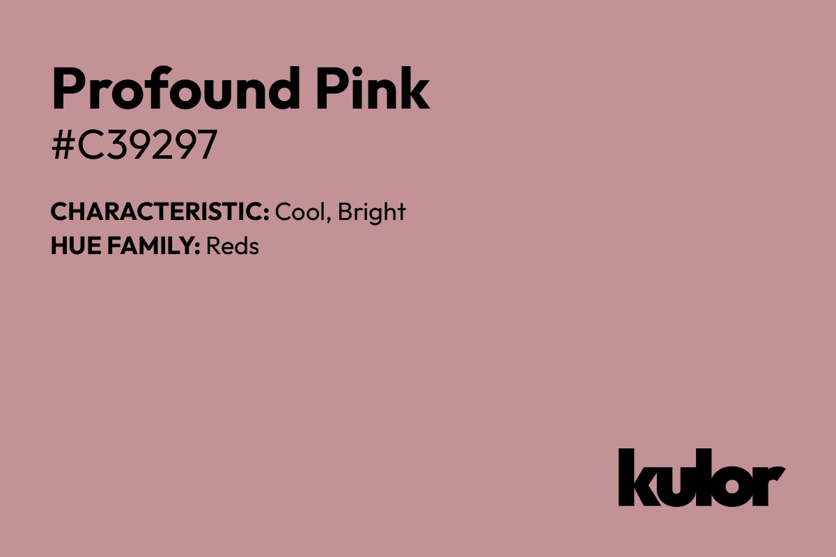 Profound Pink is a color with a HTML hex code of #c39297.