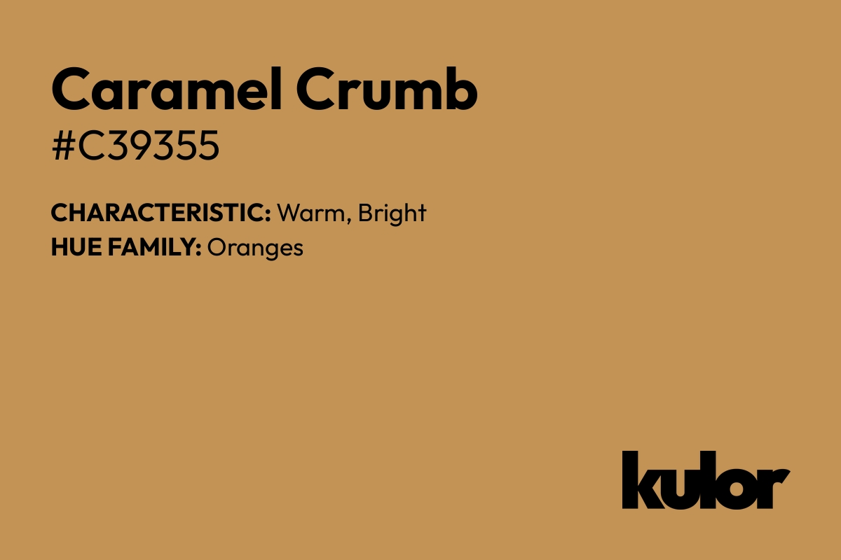 Caramel Crumb is a color with a HTML hex code of #c39355.