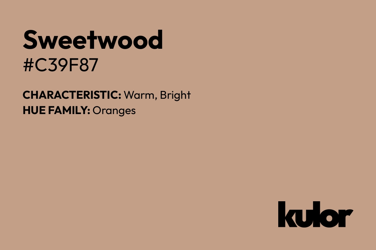 Sweetwood is a color with a HTML hex code of #c39f87.