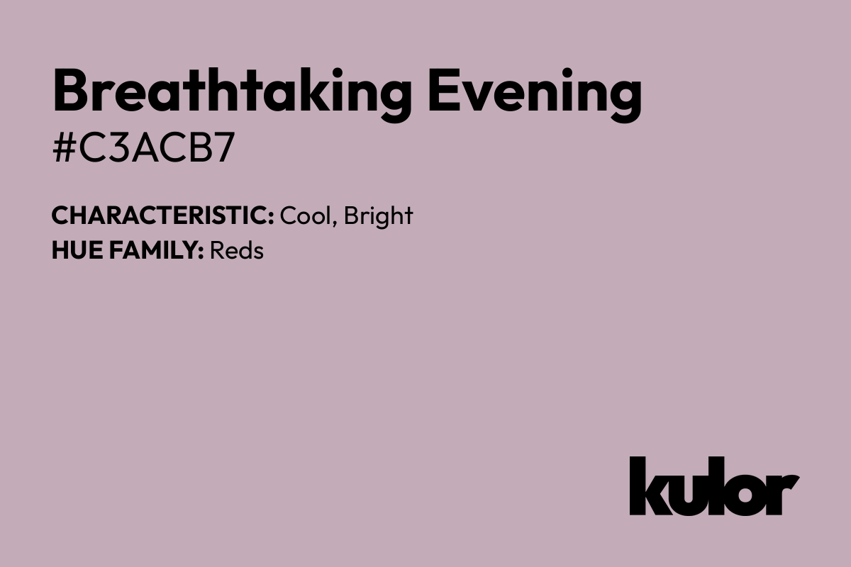 Breathtaking Evening is a color with a HTML hex code of #c3acb7.