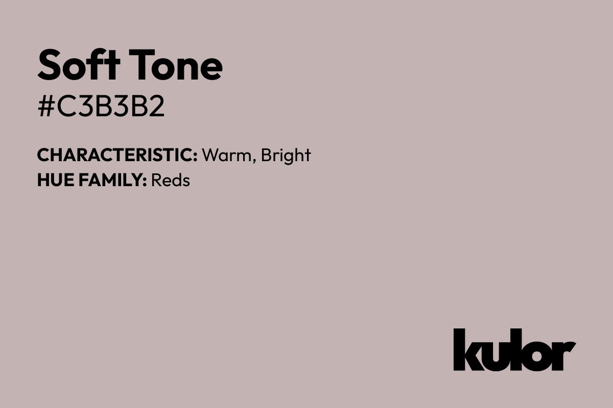 Soft Tone is a color with a HTML hex code of #c3b3b2.