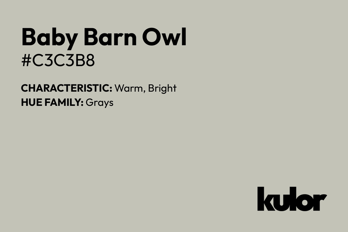 Baby Barn Owl is a color with a HTML hex code of #c3c3b8.