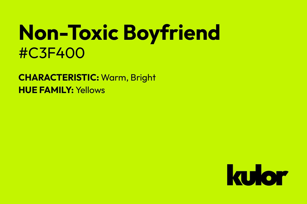 Non-Toxic Boyfriend is a color with a HTML hex code of #c3f400.