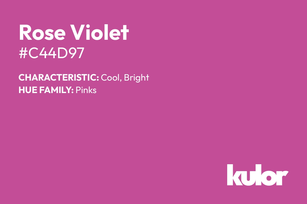 Rose Violet is a color with a HTML hex code of #c44d97.