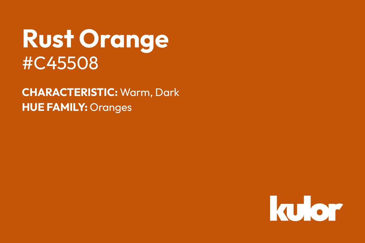 Rust Orange is a color with a HTML hex code of #c45508.