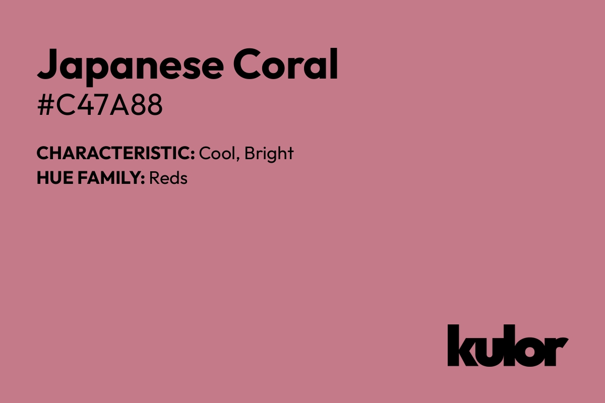 Japanese Coral is a color with a HTML hex code of #c47a88.