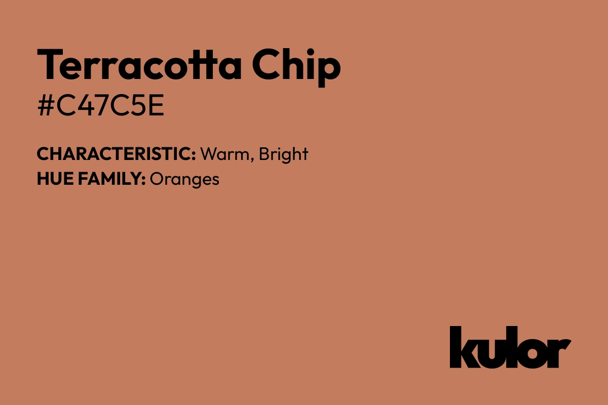 Terracotta Chip is a color with a HTML hex code of #c47c5e.