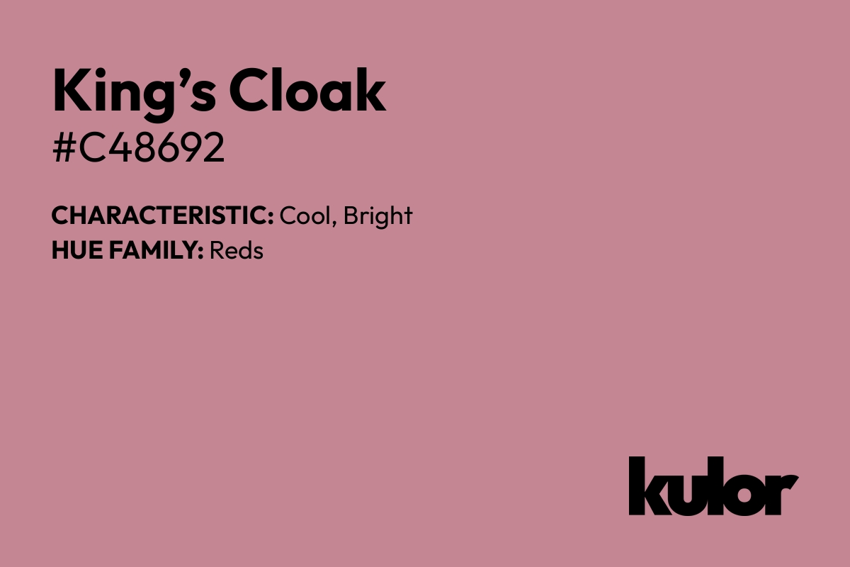 King’s Cloak is a color with a HTML hex code of #c48692.