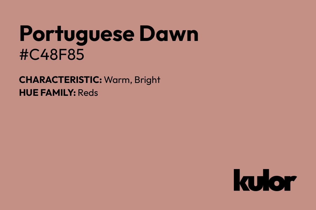 Portuguese Dawn is a color with a HTML hex code of #c48f85.