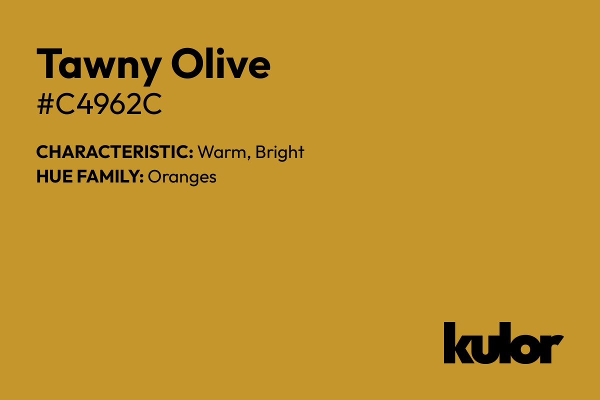 Tawny Olive is a color with a HTML hex code of #c4962c.