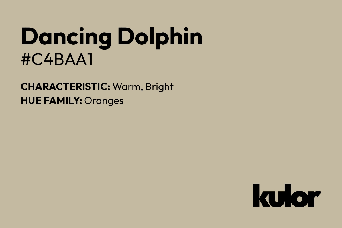 Dancing Dolphin is a color with a HTML hex code of #c4baa1.