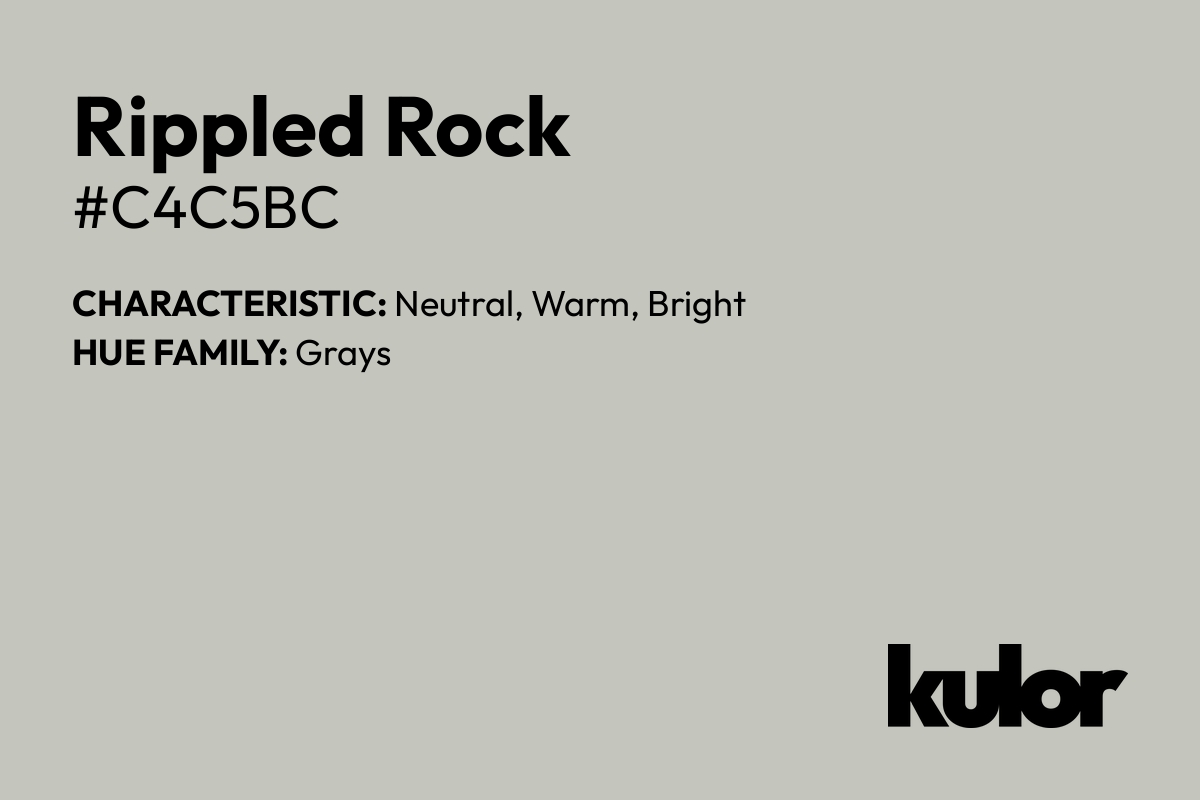 Rippled Rock is a color with a HTML hex code of #c4c5bc.