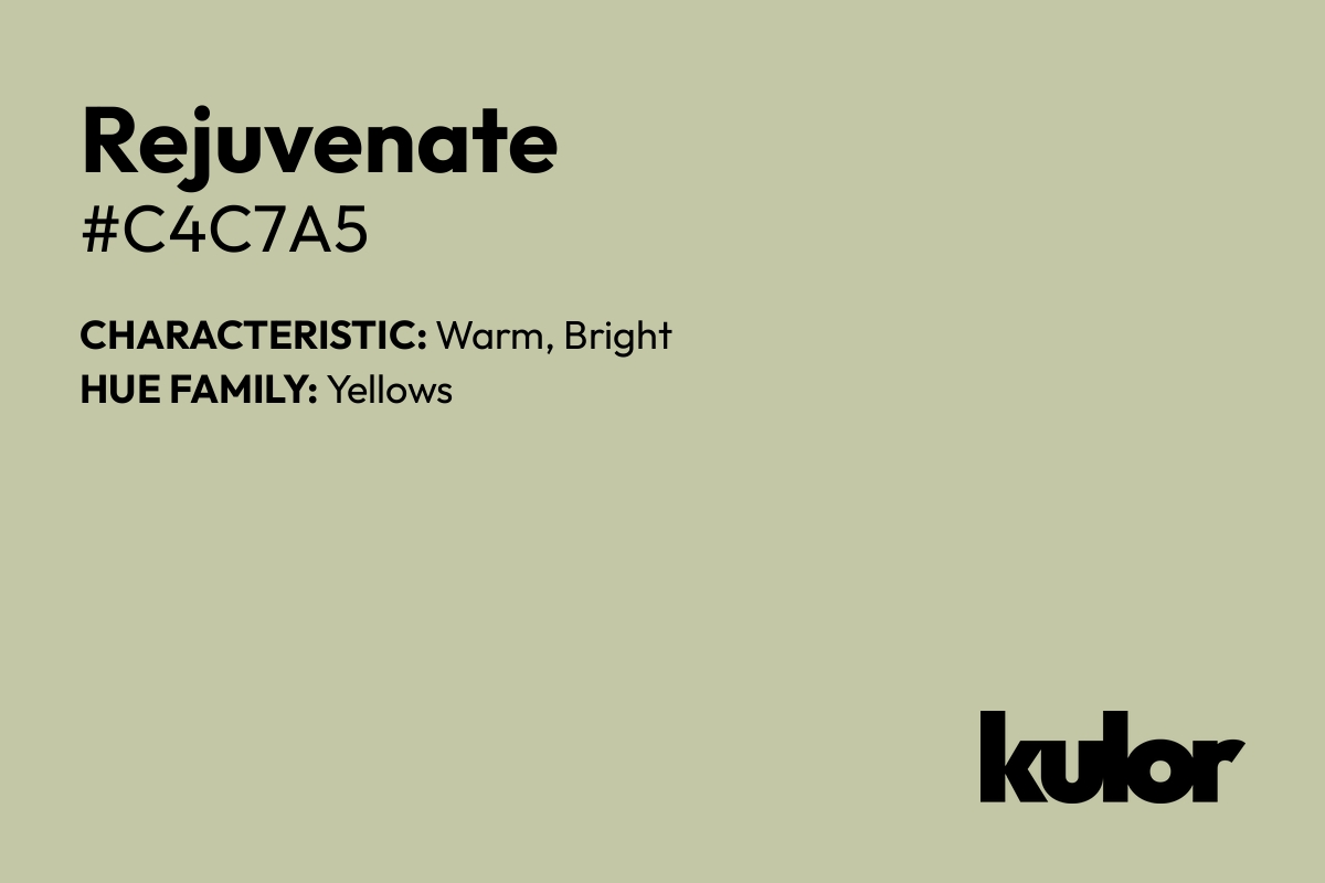 Rejuvenate is a color with a HTML hex code of #c4c7a5.