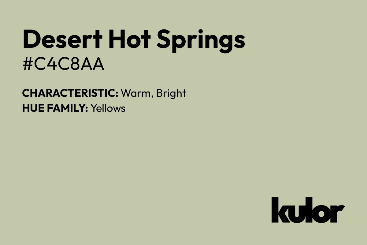 Desert Hot Springs is a color with a HTML hex code of #c4c8aa.