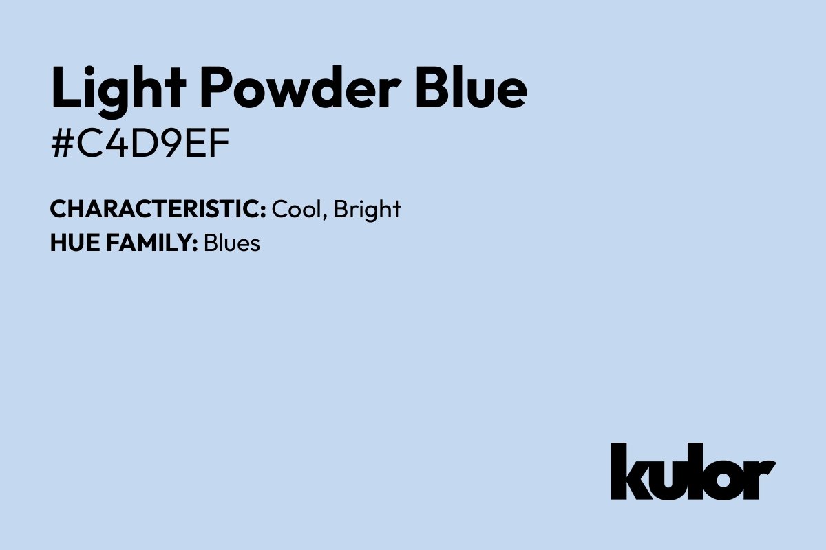 Light Powder Blue is a color with a HTML hex code of #c4d9ef.