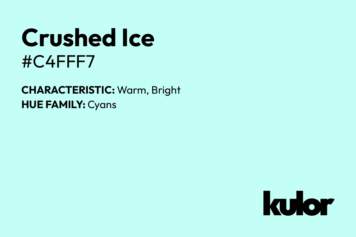 Crushed Ice is a color with a HTML hex code of #c4fff7.