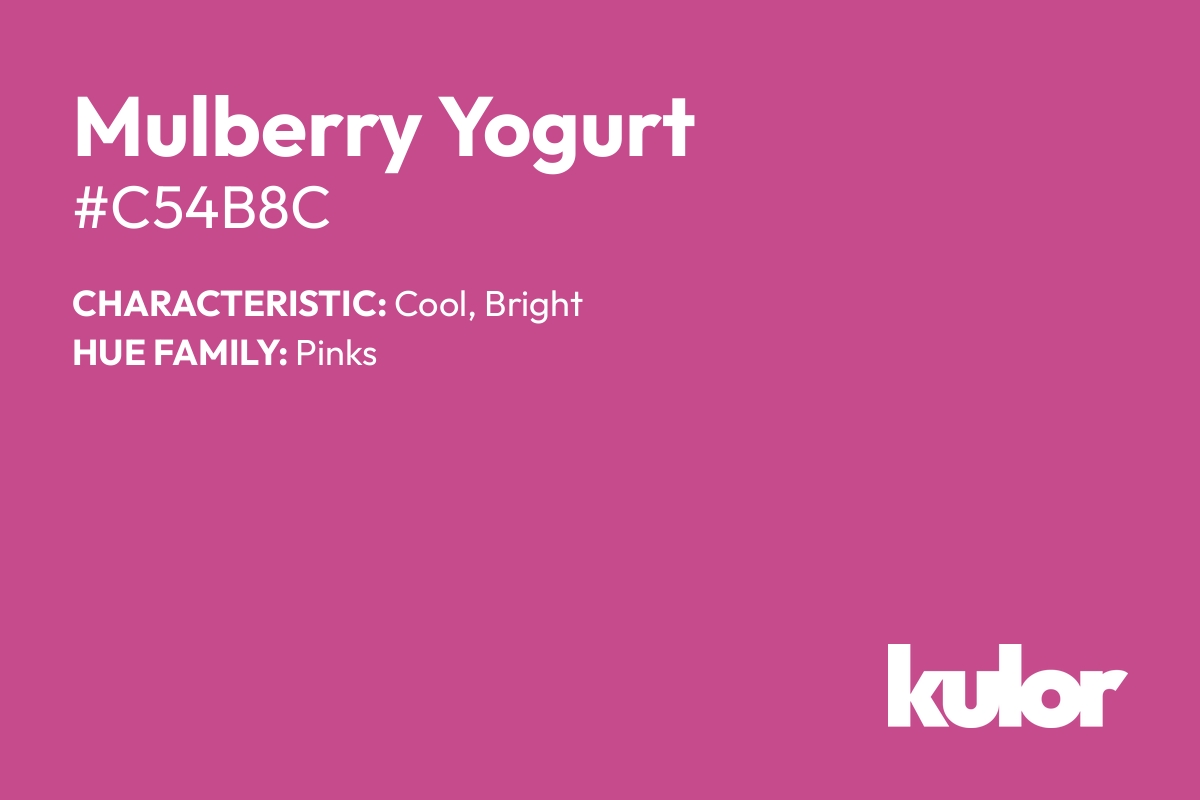 Mulberry Yogurt is a color with a HTML hex code of #c54b8c.