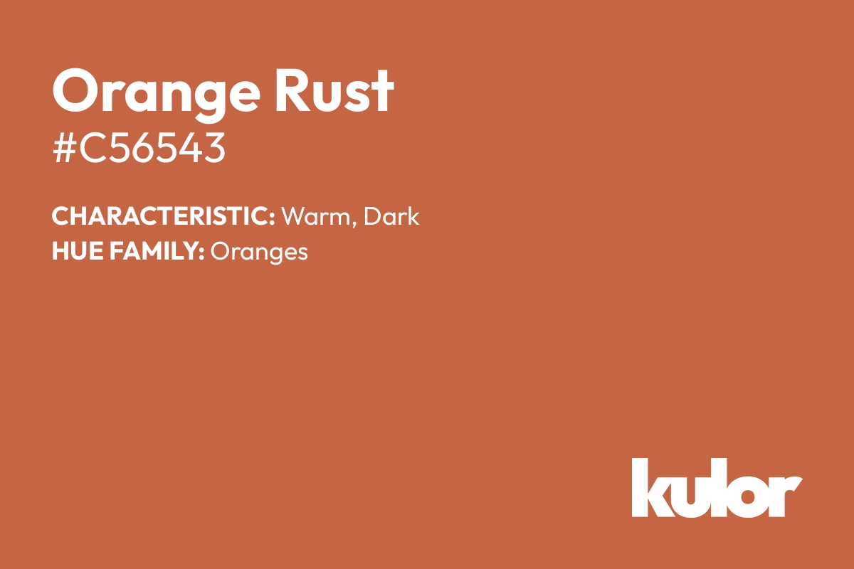 Orange Rust is a color with a HTML hex code of #c56543.