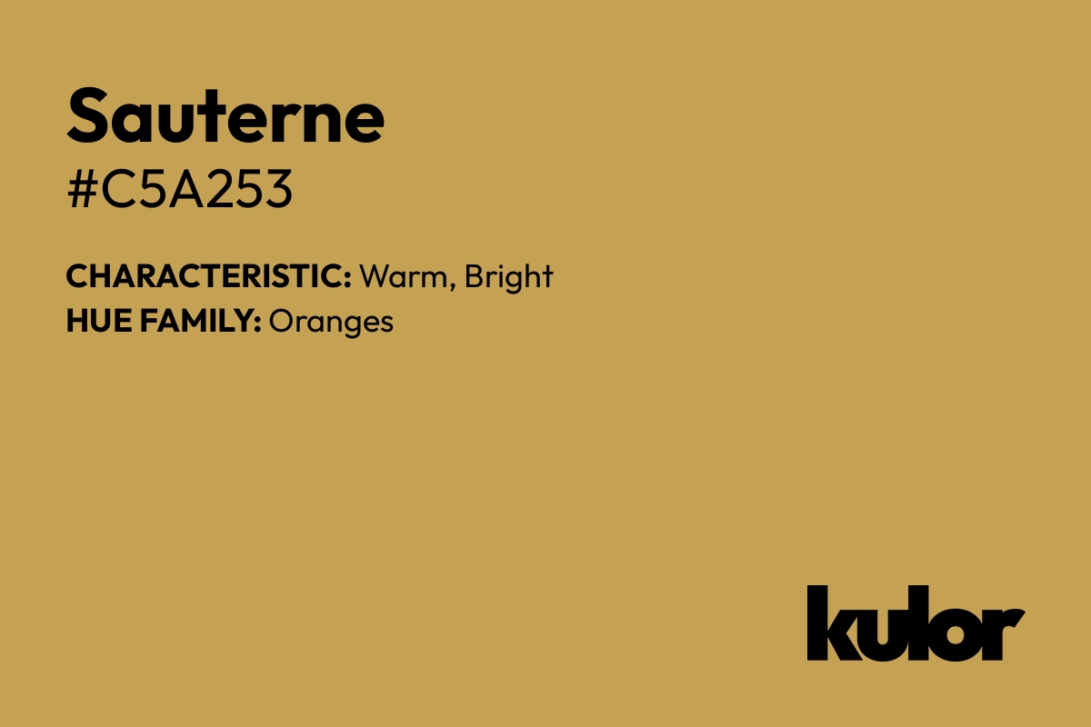 Sauterne is a color with a HTML hex code of #c5a253.