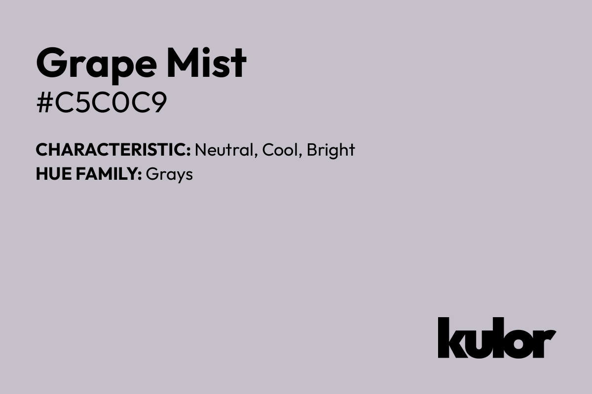 Grape Mist is a color with a HTML hex code of #c5c0c9.