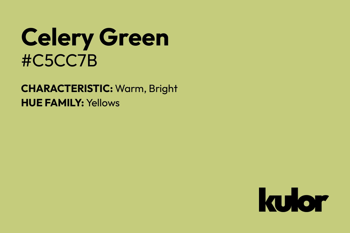 Celery Green is a color with a HTML hex code of #c5cc7b.