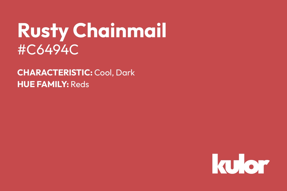 Rusty Chainmail is a color with a HTML hex code of #c6494c.