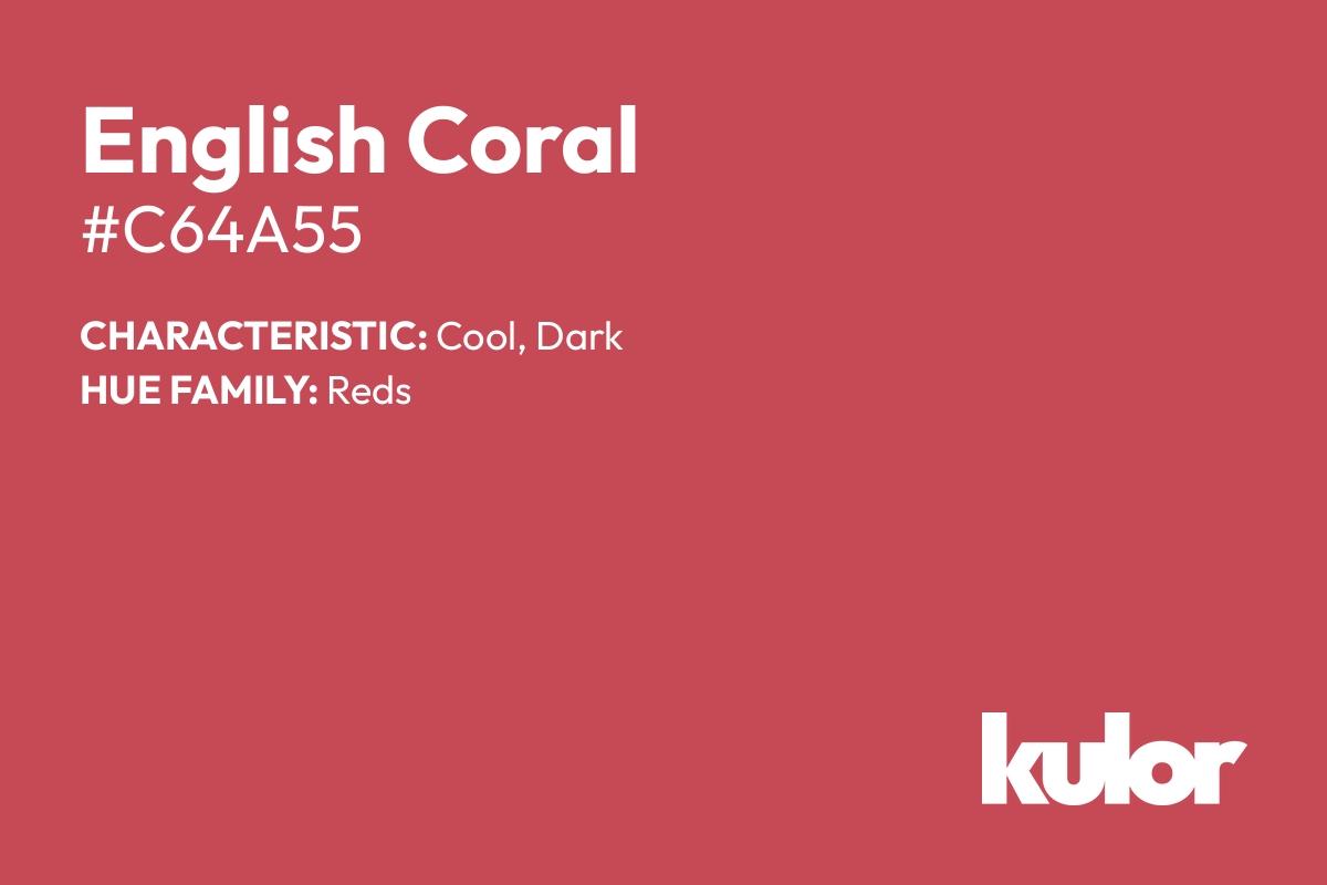 English Coral is a color with a HTML hex code of #c64a55.