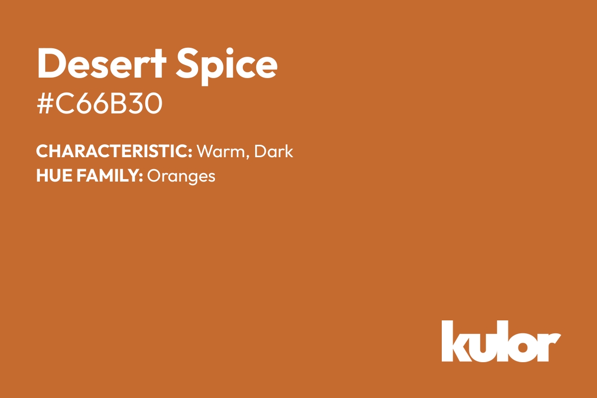 Desert Spice is a color with a HTML hex code of #c66b30.