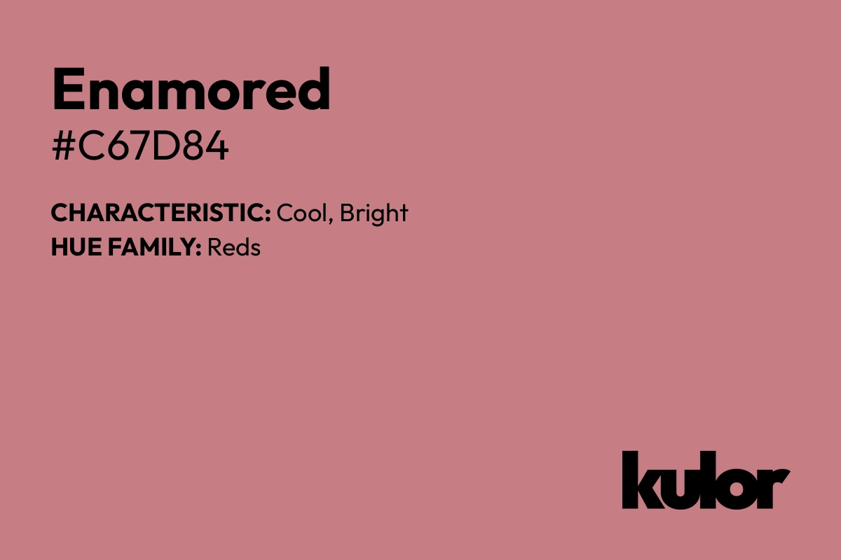 Enamored is a color with a HTML hex code of #c67d84.