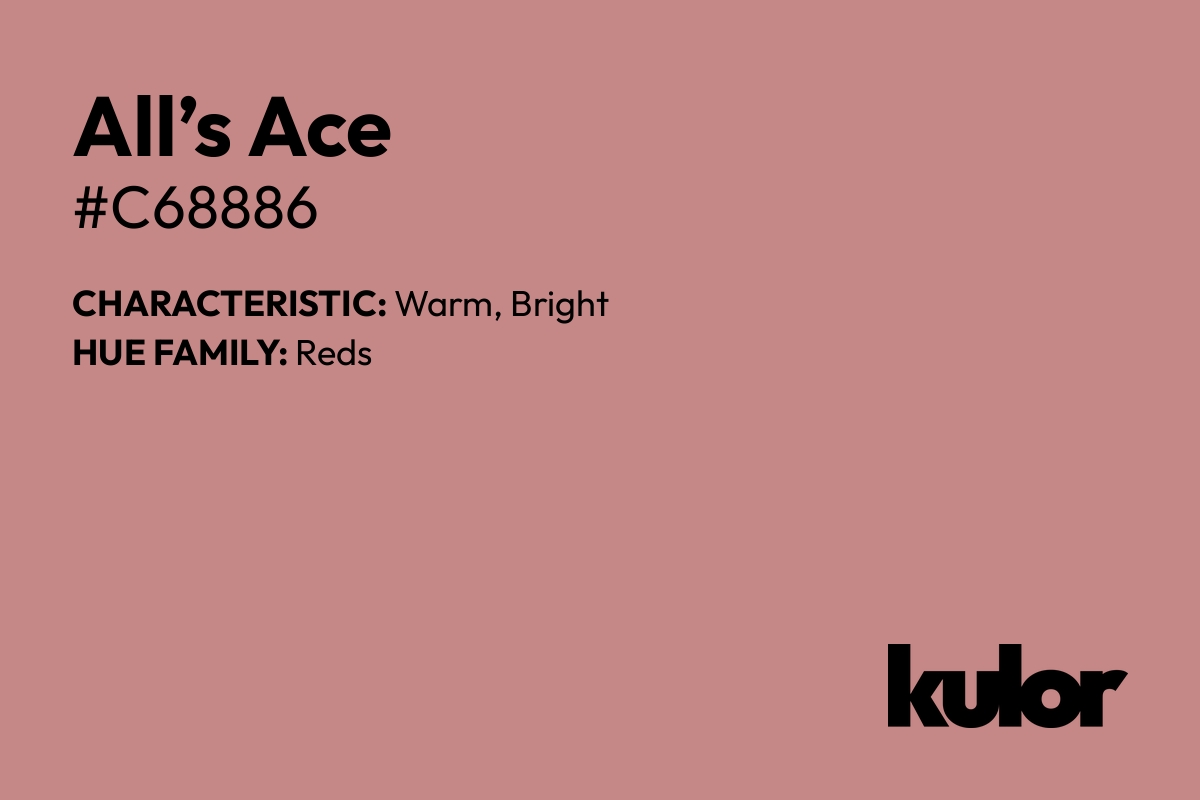 All’s Ace is a color with a HTML hex code of #c68886.