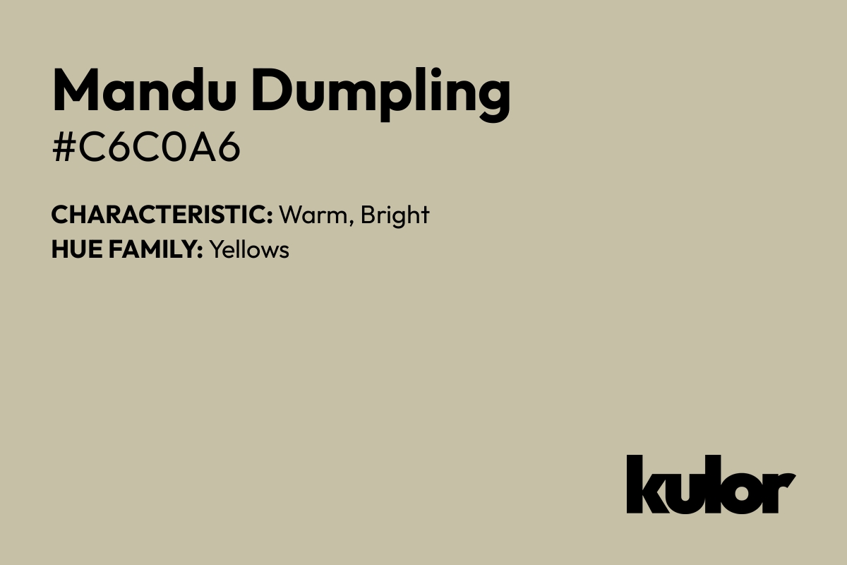 Mandu Dumpling is a color with a HTML hex code of #c6c0a6.