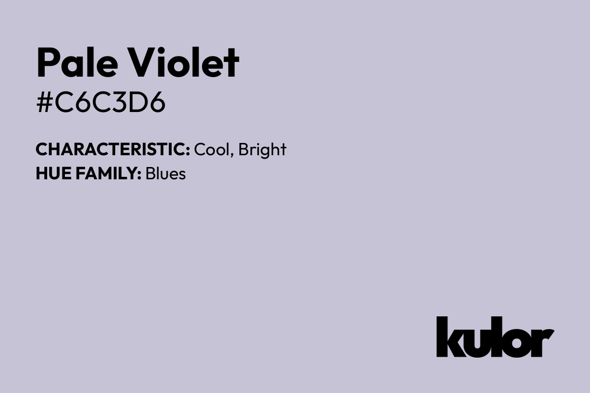 Pale Violet is a color with a HTML hex code of #c6c3d6.