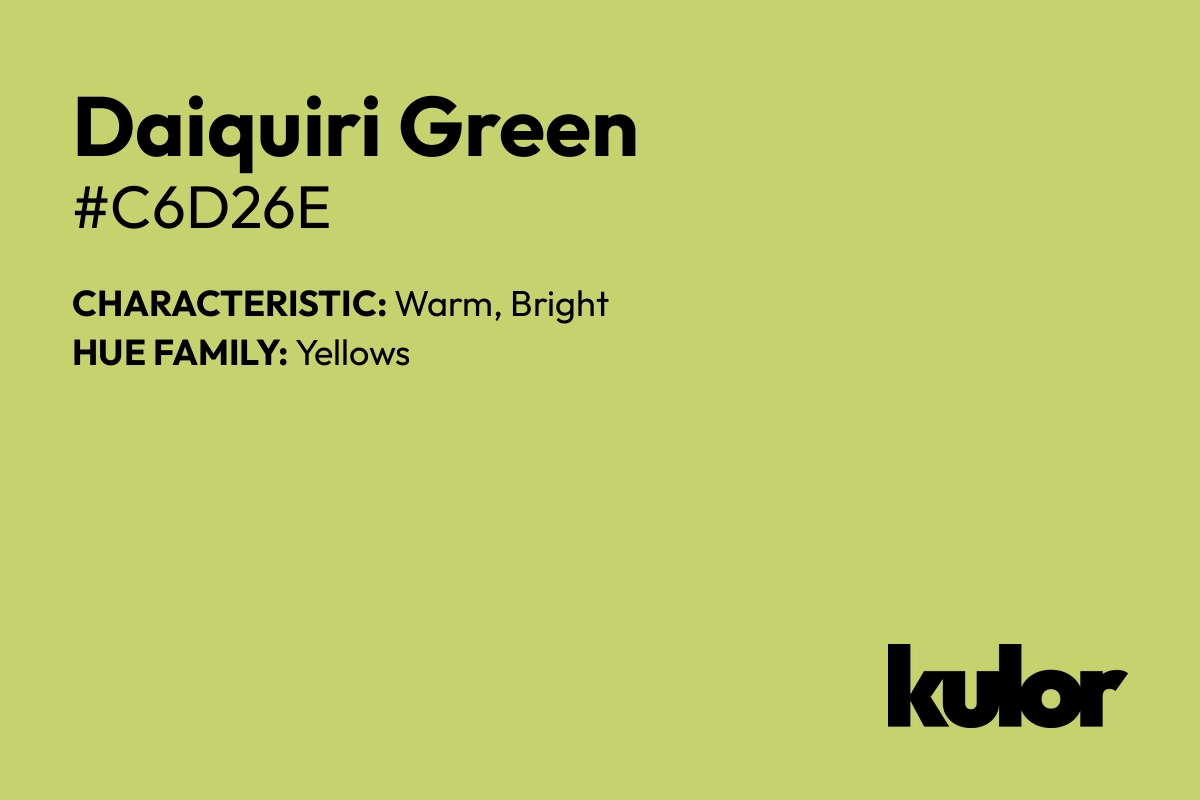 Daiquiri Green is a color with a HTML hex code of #c6d26e.