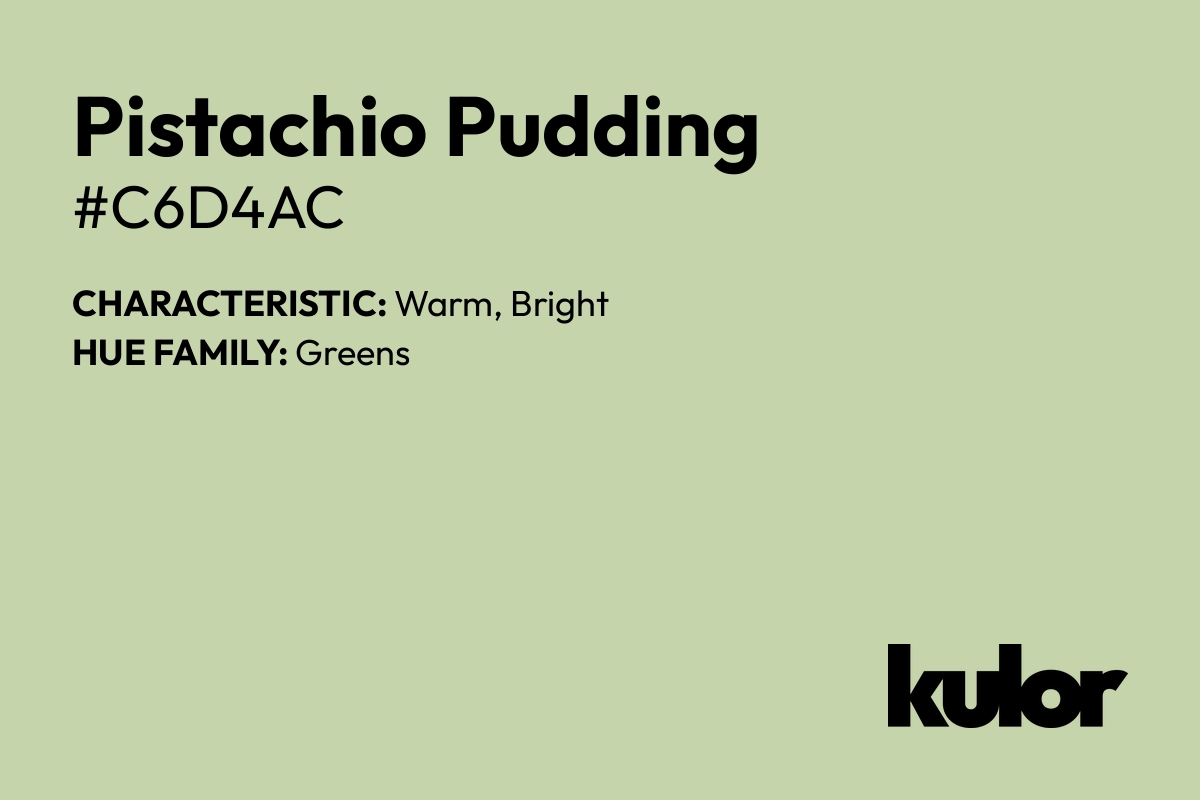 Pistachio Pudding is a color with a HTML hex code of #c6d4ac.