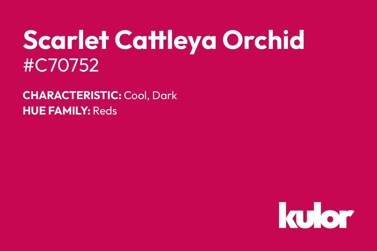 Scarlet Cattleya Orchid is a color with a HTML hex code of #c70752.