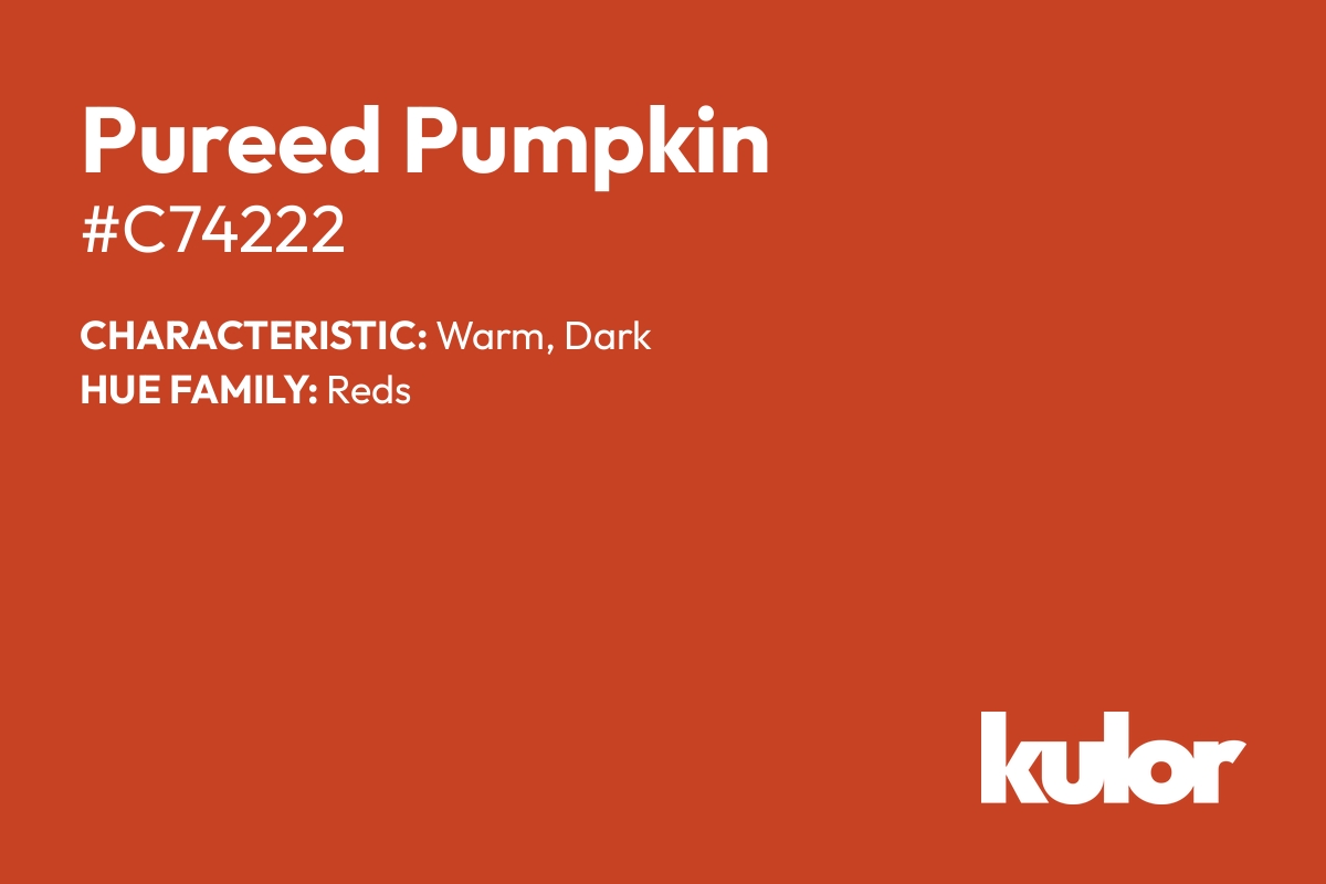 Pureed Pumpkin is a color with a HTML hex code of #c74222.