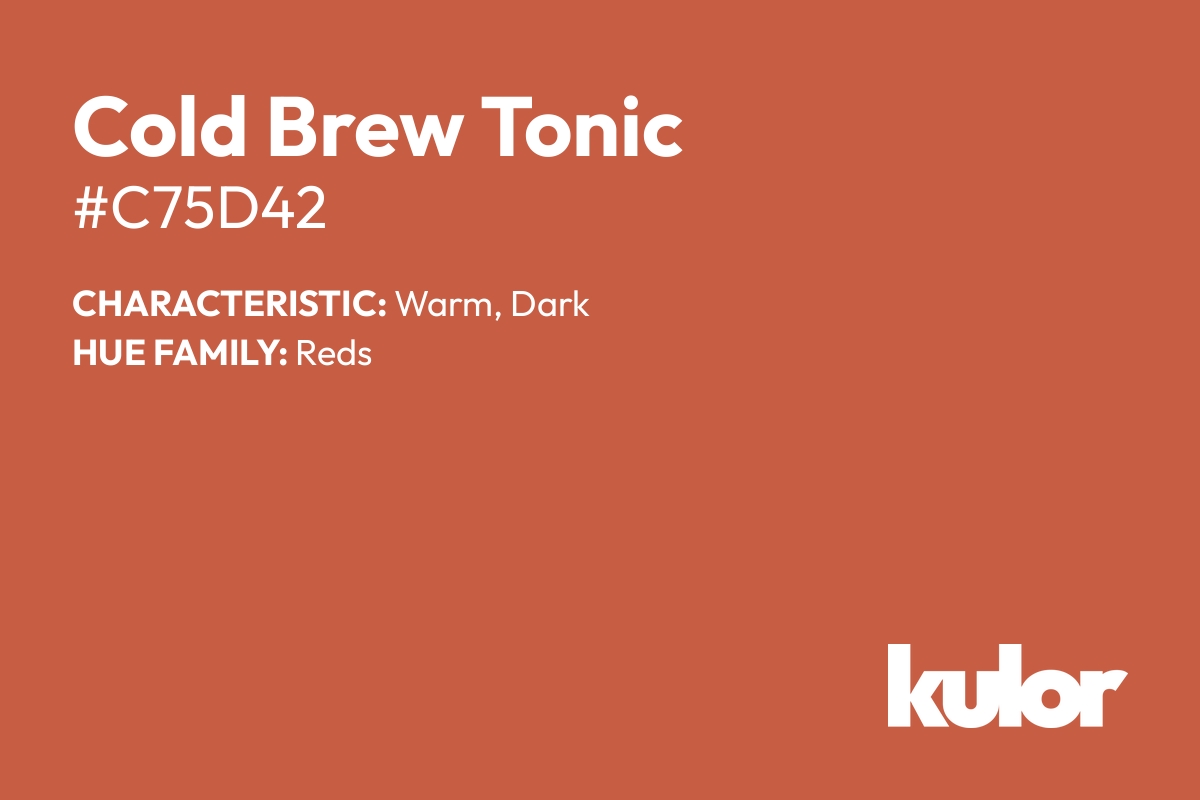 Cold Brew Tonic is a color with a HTML hex code of #c75d42.