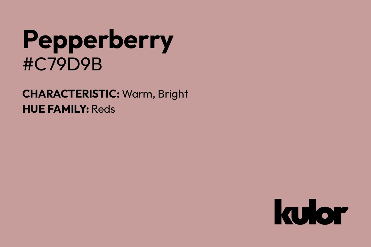 Pepperberry is a color with a HTML hex code of #c79d9b.