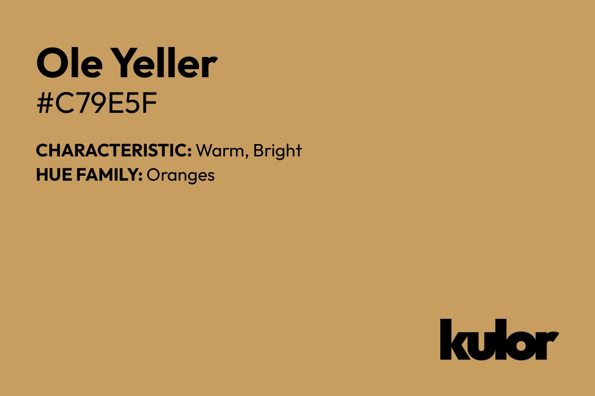 Ole Yeller is a color with a HTML hex code of #c79e5f.